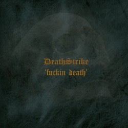 DEATH STRIKE (USA) – ‘Fuckin' Death’ CD Digipack