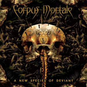 CORPUS MORTALE (Dk) – ‘A New Species of Deviant’ CD Slipcase