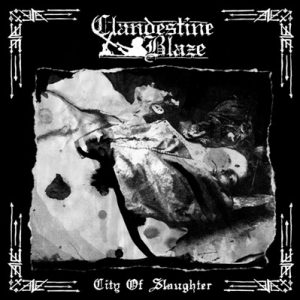 CLANDESTINE BLAZE (Fin) – ‘City Of Slaughter’ CD