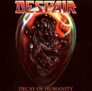 DESPAIR (Ger) – ‘Decay of Humanity’ CD