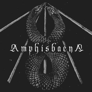 AMPHISBAENA (Can) - MMXVI MLP