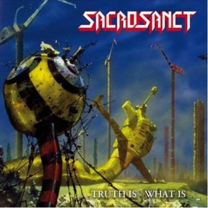 SACROSANCT (Nl) – ‘Truth Is What Is’ CD