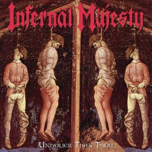 INFERNAL MAJESTY (Can) – ‘Unholier Than Thou’ LP (Clear vinyl)