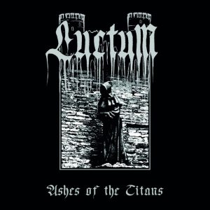 LUCTUM (USA) – ‘Ashes of the Titans’ CD