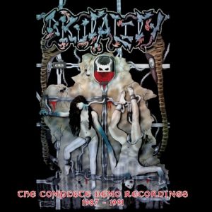 BRUTALITY (USA) – ‘The Complete Demo Recordings 1987 – 1991’ 2-CD