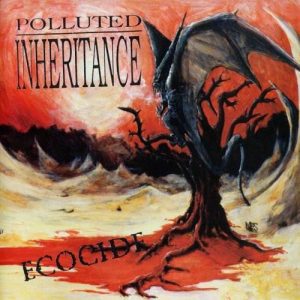 POLLUTED INHERITANCE (Nl) – ‘Ecocide’ LP