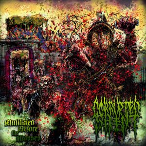 CORRUPTED SAINT (USA) – ‘Mutilated Before the Masses’ CD