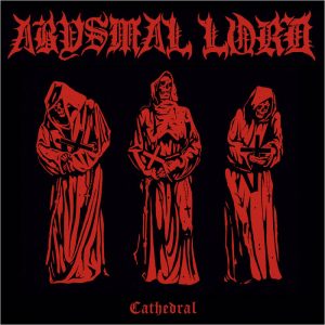ABYSMAL LORD (USA) – ‘Cathedral’ 7"EP