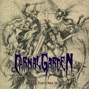 CARNAL GARDEN (Gr) – ‘Where They Are Silent’ CD
