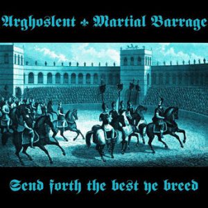 ARGHOSLENT / MARTIAL BARRAGE – split CD