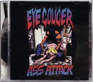 EYEGOUGER (USA) – ‘Ass Attack / Ass Rotor’ CD