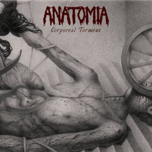 ANATOMIA (Jap) – ‘Corporeal Torment’ CD