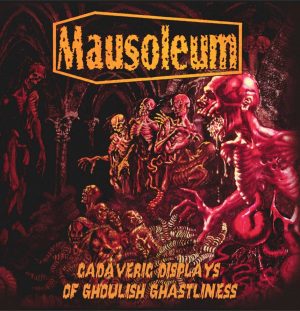 MAUSOLEUM (USA) – ‘Cadaveric Displays Of Ghoulish Ghastliness’ LP (Marble vinyl)