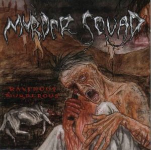 MURDER SQUAD (Swe) – ‘Ravenous Murderous’ CD