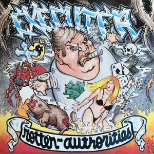 EXECUTER (Br) – ‘Rotten Authorities’ CD