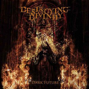 DESTROYING DIVINITY (Cz) – ‘Dark Future’ CD