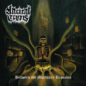ANCIENT CRYPTS (Chi) - ‘Between the Mortuary Remains’ MCD