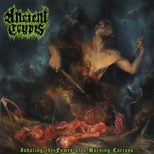 ANCIENT CRYPTS (Chi) - ‘Inhaling the Fumes of…’ 10”MLP