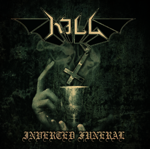 KILL (Swe) – ‘Inverted Funeral’ CD