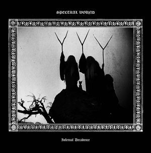 SPECTRAL WOUND (Can) – ‘Infernal Decadence’ LP Gatefold