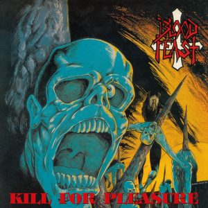 BLOOD FEAST (USA) – ‘Kill for Pleasure’ LP (Splatter)