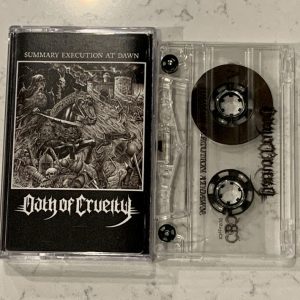 OATH OF CRUELTY (USA) - Summary Execution at Dawn TAPE