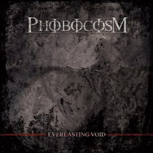 PHOBOCOSM (Can) – ‘Everlasting Void’ 7”EP