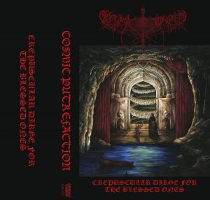 COSMIC PUTREFACTION – ‘Crepuscular Dirge For The Blessed Ones’ TAPE