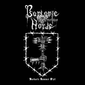 BARBARIC HORDE (Por) – ‘Barbaric Hammer Fist ’ CD
