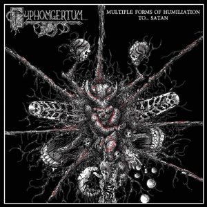 PYPHOMGERTUM (Mex) – ‘Multiple Forms of Humiliation to Satan’ CD