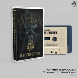 FATHER BEFOULED (USA) – ‘Crowned In Veneficum’ TAPE