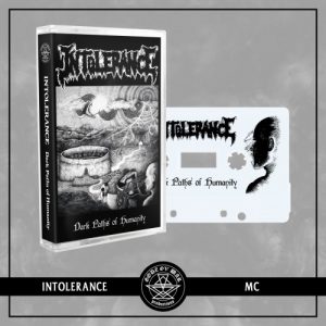 INTOLERANCE (Sp) – ‘Dark Paths of Humanity’ TAPE