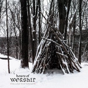 HOURS OF WORSHIP – ‘The cold that you left’ CD Digipak