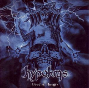 HYPOKRAS (Fr) – ‘Dead & Hungry’ CD