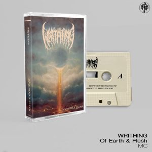 WRITHING (Aus) – ‘Of Earth & Flesh’ TAPE