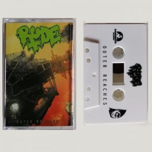 RUDE (USA) – ‘Outer Reaches’ TAPE