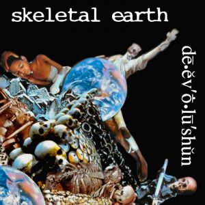 SKELETAL EARTH (USA) – ‘Deevolution’ CD