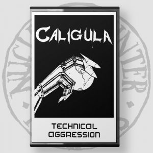 CALIGULA (USA) – ‘Technical Aggression’ TAPE