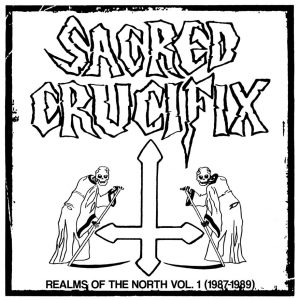 SACRED CRUCIFIX (Fin) – ‘Realms of the North Vol. 1 (1987-1989)’ CD