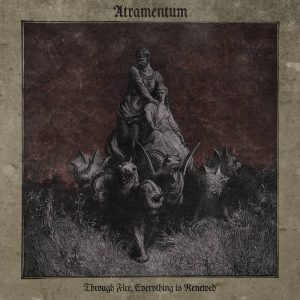 ATRAMENTUM – ‘Through Fire