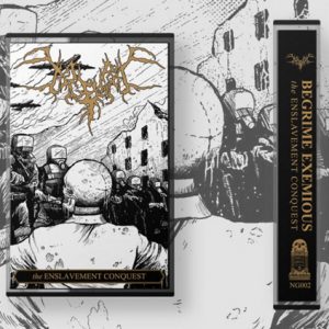 BEGRIME EXEMIOUS (Can) – ‘The Enslavement Conquest’ TAPE