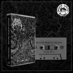 BEYOND MORTAL DREAMS (Aus) – ‘From Hell’ TAPE