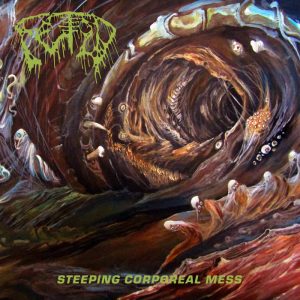 FETID (USA) – ‘Steeping Corporeal Mess’ CD