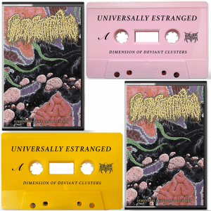 UNIVERSALLY ESTRANGED (USA) – ‘Dimension Of Deviant Clusters’ TAPE