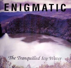 ENIGMATIC (Swe) – ‘The Tranquilled Icy Water’ CD