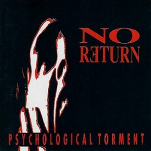 NO RETURN (Fr) – ‘Psychological Torment’ CD