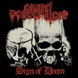 GRAVE DESECRATOR (Br) – ‘Sign of Doom’ CD