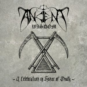 ANCIENT WISDOM  (Swe) – ‘A Celebration In Honor Of Death’ CD