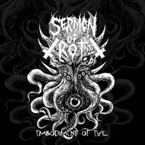 SERMON OF ROT (USA) – ‘Embodiment of Evil’ CD