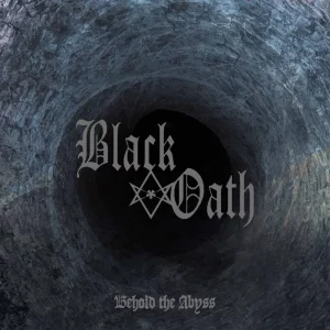 BLACK OATH (It) – Behold the Abyss CD